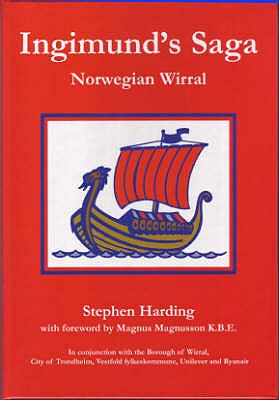 Ingimund's Saga: Norwegian Wirral - Harding, Stephen
