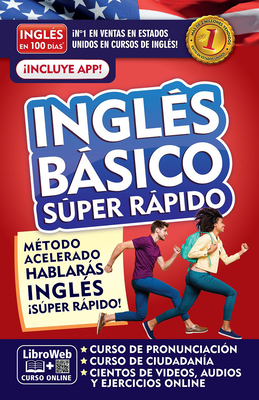 Ingls En 100 Das. Ingls Bsico Sper Rpido / English in 100 Days. Basic Engl Ish Super Quick - Ingls En 100 Das