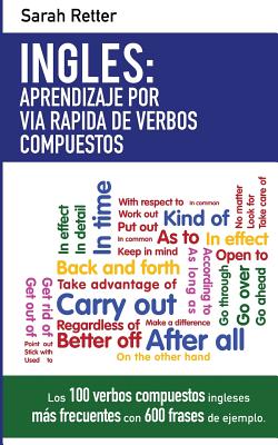 Ingles: Aprendizaje Por Via Rapida de Verbos Compuestos: Los 100 Verbos ...