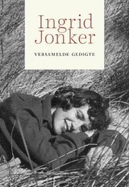 Ingrid Jonker: Versamelde gedigte