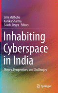 Inhabiting Cyberspace in India: Theory, Perspectives, and Challenges