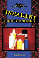 Inhalant Drug Dangers