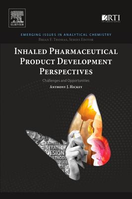 Inhaled Pharmaceutical Product Development Perspectives: Challenges and Opportunities - Hickey, Anthony J.