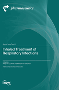 Inhaled Treatment of Respiratory Infections