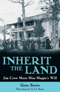 Inherit the Land: Jim Crow Meets Miss Maggie's Will