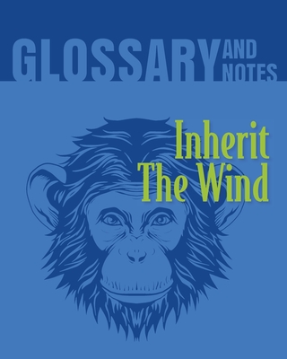 Inherit The Wind Glossary and Notes: Inherit the Wind - Books, Heron (Creator)