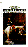 Inherit the Wind - Lawrence, Jerome, and Lee, Robert E