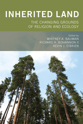 Inherited Land - Bauman, Whitney A (Editor), and Bohannon, Richard R, II (Editor), and O'Brien, Kevin J (Editor)