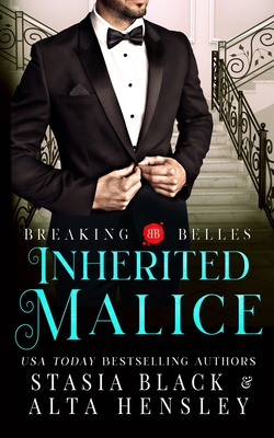 Inherited Malice: A Dark Secret Society Romance - Black, Stasia, and Hensley, Alta