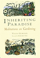 Inheriting Paradise: Meditations on Gardening