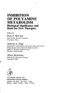 Inhibition of Polyamine Metabolism: Biological Significance and Basis for New Therapies - McCann, Peter P