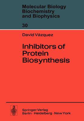 Inhibitors of Protein Biosynthesis - Vazquez, D