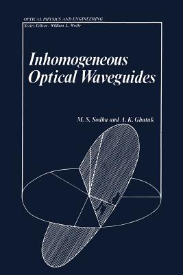 Inhomogeneous Optical Waveguides - Ghatak, A