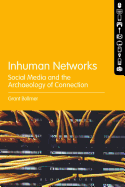 Inhuman Networks: Social Media and the Archaeology of Connection