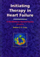 Initiating Therapy in Heart Failure: a Handbook for General Practice