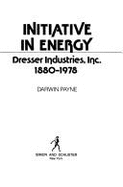 Initiative in Energy: Dresser Industries, Inc., 1880-1978