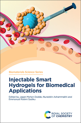 Injectable Smart Hydrogels for Biomedical Applications - Dodda, Jagan Mohan (Editor), and Ashammakhi, Nureddin (Editor), and Sadiku, Emmanuel Rotimi (Editor)