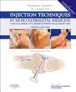 Injection Techniques in Musculoskeletal Medicine: Injection Techniques in Musculoskeletal Medicine