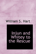 Injun and Whitey to the Rescue