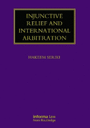 Injunctive Relief and International Arbitration