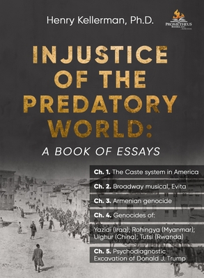 Injustice of the Predatory World: A Book of Essays - Kellerman, Henry