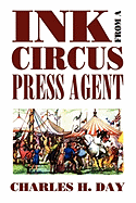 Ink from a Circus Press Agent: An Anthology of Circus History