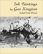 Ink Paintings by Gao Xingjian: The Nobel Prize Winner
