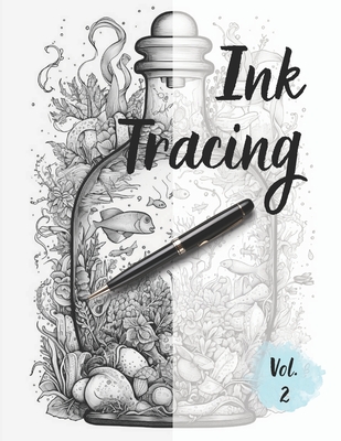 Ink Tracing Coloring Book: Follow the Lines to Reveal Enchanting Jars full of Undersea Adventures. Volume 2 - Renee, Charlie