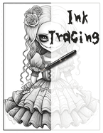 Ink Tracing Coloring Book: Trace the Lines to bring these creepy dolls to life.