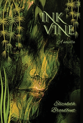 Ink Vine - Broadbent, Elizabeth