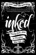 Inked: Choosing God's Mark to Transform Your Life