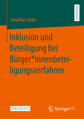 Inklusion und Beteiligung bei B?rger*innenbeteiligungsverfahren - Seim, Jonathan