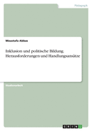 Inklusion und politische Bildung. Herausforderungen und Handlungsans?tze