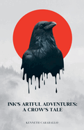 Ink's Artful Adventures: A Crow's Tale