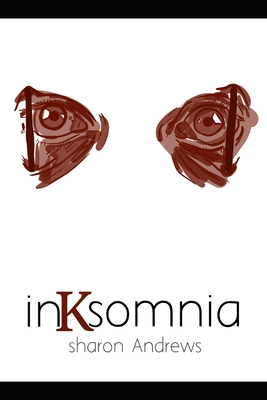 Inksomnia: A poetry collection - Andrews, Sharon