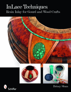 Inlace Techniques: Resin Inlay for Gourd and Wood Crafts