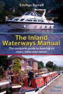 Inland Waterways Manual: The Complete Guide to Boating on Rivers, Lakes and Canals