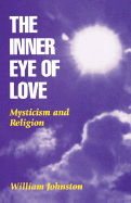 Inner Eye of Love: Mysticism and Religion