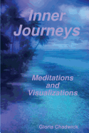 Inner Journeys: Meditations and Visualizations