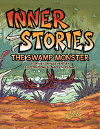 Inner Stories: The Swamp Monster