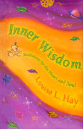 Inner Wisdom: Meditations for the Heart and Soul