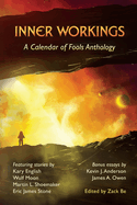Inner Workings: A Calendar of Fools Anthology