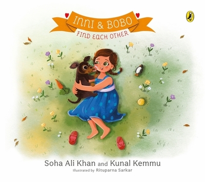 Inni and Bobo Find Each Other: Inni and Bobo Adventures (Book 1) - Khan, Soha Ali, and Kemmu, Kunal