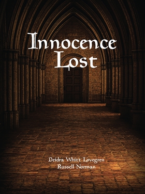 Innocence Lost - Lovegren, Deidra Whitt