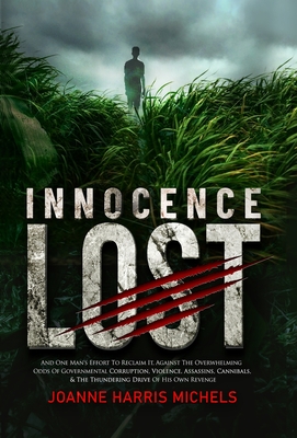 Innocence Lost - Michels, Joanne, and Deakins, Mark (Narrator)