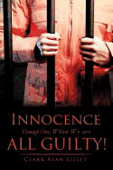 Innocence Through One, When We Are All Guilty!