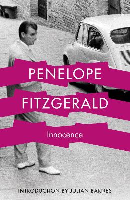 Innocence - Fitzgerald, Penelope, and Barnes, Julian (Introduction by)