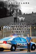 Innocent Country Roads to Mean City Streets