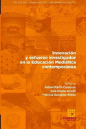 Innovaci?n y esfuerzo investigador en la Educaci?n Meditica contempornea