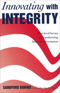 Innovating with Integrity: How Local Heroes Are Transforming American Government